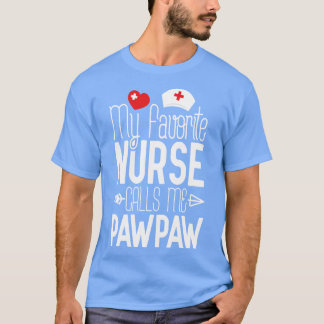 Mein Lieblingskrankenschwester nennt mich PawPaw G T-Shirt