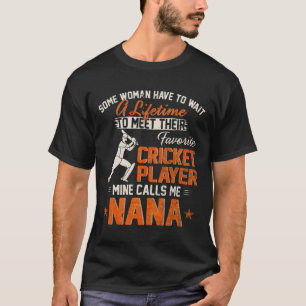 Mein Lieblingskricketspieler nennt mich Nana Funny T-Shirt