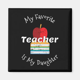 Mein Lieblingslehrer ist meine Tochter - Mutter ei Magnet