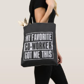 Mein Lieblingsmitarbeiter hat mir das Got Tasche (Von Nahem)