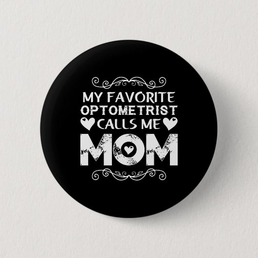 Mein Lieblingsoptometriker nennt mich Mama Mütter Button (Vorderseite)