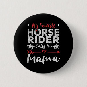 Mein Lieblingspferder nennt mich Mama Horseback Ri Button