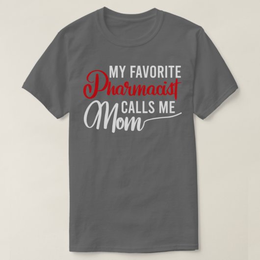 Mein Lieblingspharmaker nennt mich Mama 6 T-Shirt (Design vorne)