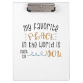 Mein Lieblingsplatz ist neben dir Klemmbrett (Vorderseite)