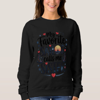 Mein Lieblingssailor nennt mich Schwester Sailing Sweatshirt