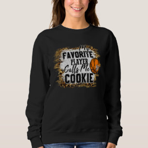 Mein Lieblingsspieler nennt mich Cookie Basketball Sweatshirt