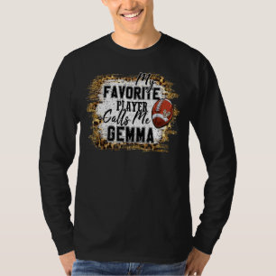 Mein Lieblingsspieler nennt mich Gemma Football Mü T-Shirt