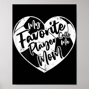 Mein Lieblingsspieler nennt mich Mom Soccer Heart Poster