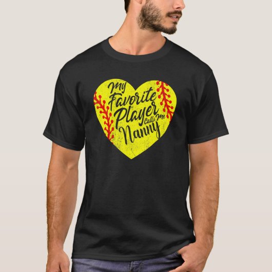 Mein Lieblingsspieler nennt mich "Nanny Softball H T-Shirt (Vorderseite)