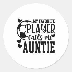 Mein Lieblingsspieler nennt mich Tante Fußballspie Runder Aufkleber
