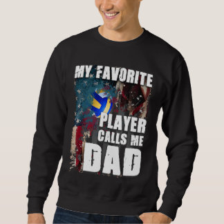 Mein Lieblingsspieler nennt mich Vater Volleyball Sweatshirt