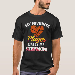 Mein Lieblingsspieler ruft mich StepMom Funny Bask T-Shirt