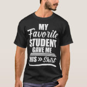 Mein Lieblingsstudent gab mir dieses Shirt (Vorderseite)
