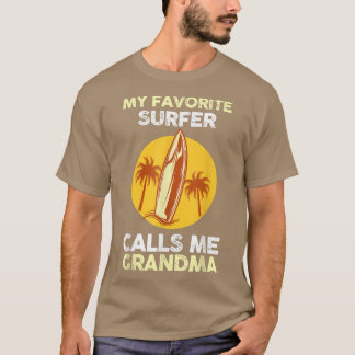 Mein Lieblingssurfer nennt mich Oma  T-Shirt