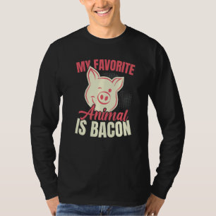 Mein Lieblingstier ist Bacon Fleisch  Bacon Esser T-Shirt