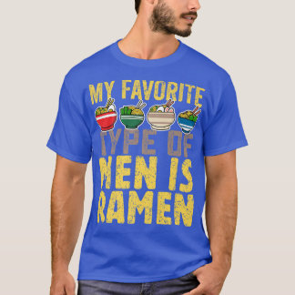 Mein Lieblingstyp ist Ramen, Niedlich Japanisch fü T-Shirt