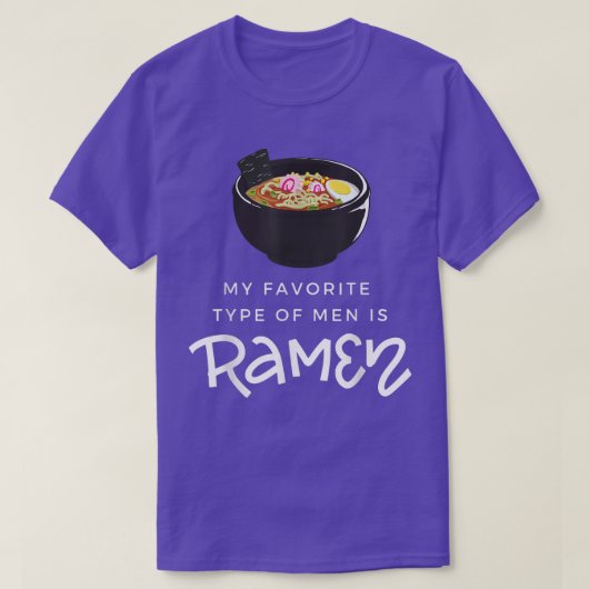 Mein Lieblingstyp von Männern ist Ramen Soup Funny T-Shirt (Design vorne)