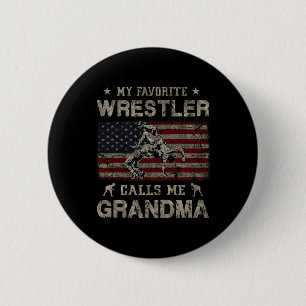 Mein Lieblingswrestler nennt mich Großmutter Mutte Button
