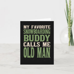 Mein liebster Buddy Snowboarding Old Man Snowboard Karte