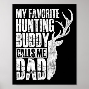Mein liebster Jagdbuddy nennt mich Vater - Deer An Poster