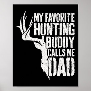Mein liebster Jagdbuddy nennt mich Vater Hirsch Ju Poster