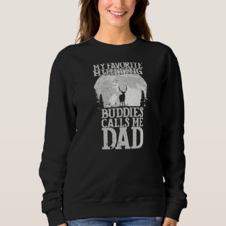 Mein liebster Jagdbuddy nennt mich Vater Jagd Vate Sweatshirt