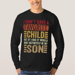 Mein liebstes Kind, ganz bestimmt meine Sohn Elter T-Shirt