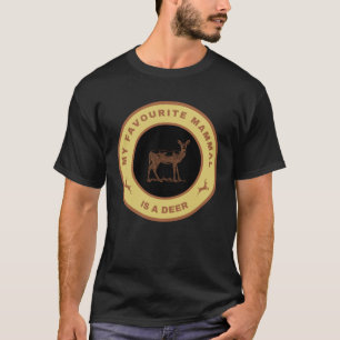 Mein liebstes Säugetier ist Hirsch T-Shirt