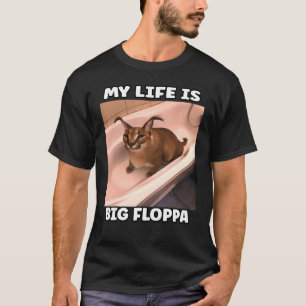 Mein LiFe ist Big Floppa Meme caracal T-Shirt