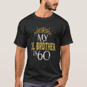 Mein LIL Bruder ist 60 Jahre alt 1963 60. Geburtst T-Shirt (Vorderseite)