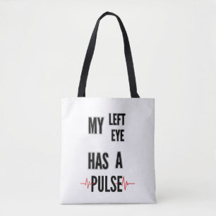 Mein linkes Auge hat einen Puls – Fetter Text-Desi Tasche