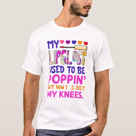 Mein Lippenglanz war früher Poppin' Hippie T-Shirt (Vorderseite)