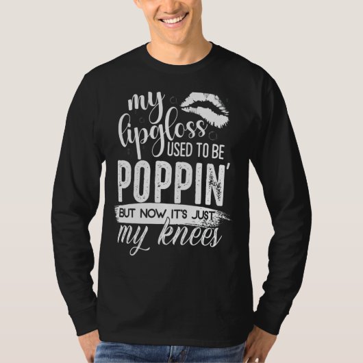 Mein Lippenglanz war früher Poppin T-Shirt (Vorderseite)