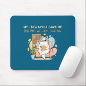 Mein lustiger Therapeut hat aufgegeben, aber Katze Mousepad (Mit Mouse)
