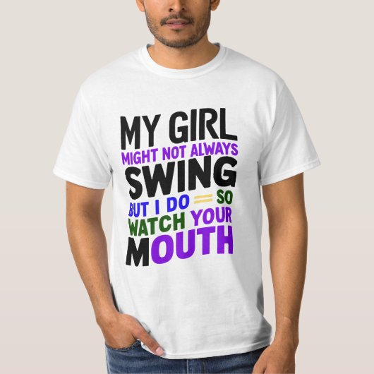 Mein Mädchen mag nicht immer schwingen, aber ich t T-Shirt (Vorderseite)