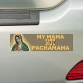 MEIN MAMA NICHT PACHAMAMA GUADALUPE AUTOAUFKLEBER (Auf Auto)