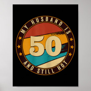 Mein Mann 50 immer noch heiß 50. Geburtstag Retro Poster