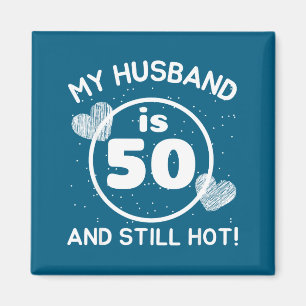 Mein Mann 50 immer noch heiß 50 Mann Geburtstag Eh Magnet