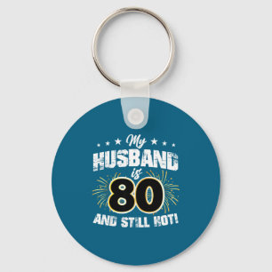 Mein Mann 80 immer noch heiß cool 80. Geburtstag D Schlüsselanhänger