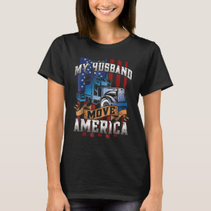 Mein Mann bewegt sich Amerika Semi Truck Driver Tr T-Shirt