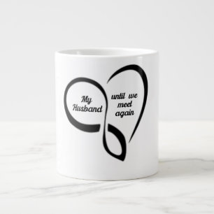 Mein Mann, bis wir uns wiedersehen Jumbo-Tasse