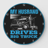 Mein Mann fährt einen großen Lkw Große Wanduhr (Vorderseite)