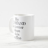 Mein Mann Hotter als diese Kaffeetafel Kaffeetasse (Vorderseite Links)