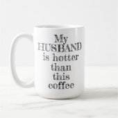 Mein Mann Hotter als diese Kaffeetafel Kaffeetasse (Links)