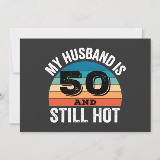 Mein Mann ist 50 und immer noch heiß Einladung (Vorderseite)