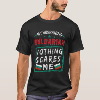 Mein Mann ist Bulgarisch nichts stört mich Bulgari T-Shirt