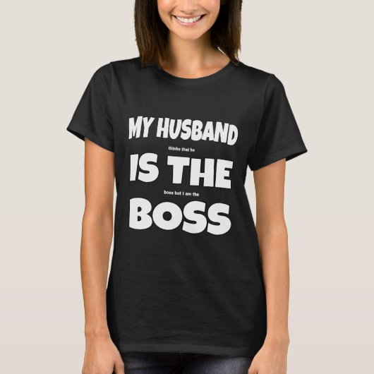 Mein Mann ist der Boss Funny Joke T-Shirt (Vorderseite)