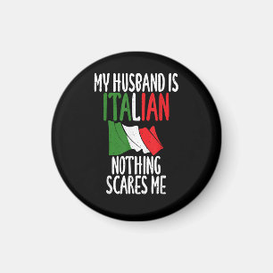 Mein Mann ist Italiener nichts schreckt mich Magnet