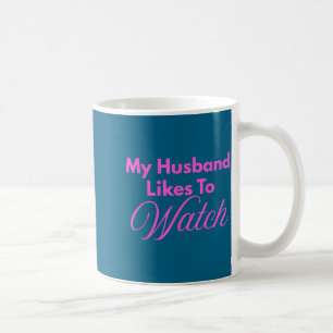 Mein Mann mag es, den Swinger-Lifestyle unanständi Kaffeetasse