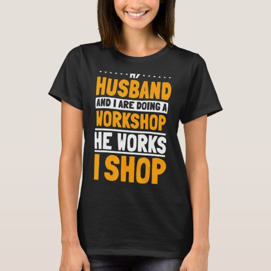 Mein Mann und ich machen einen Workshop. Er arbeit T-Shirt (Vorderseite)